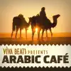 Various Artists - Viva! Beats Presents: Arabic Cafe