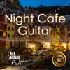 Cafe Lounge Resort - Night Cafe Guitar~specialty of Natural Acoustic Cafe Moods~luxury Acoustic Guitar at the Lounge